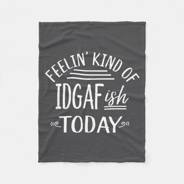 Cobertor De Velo Feeling Kind Of Idgaf-ioday Funny Meme Sarcasm Quo (Frente)