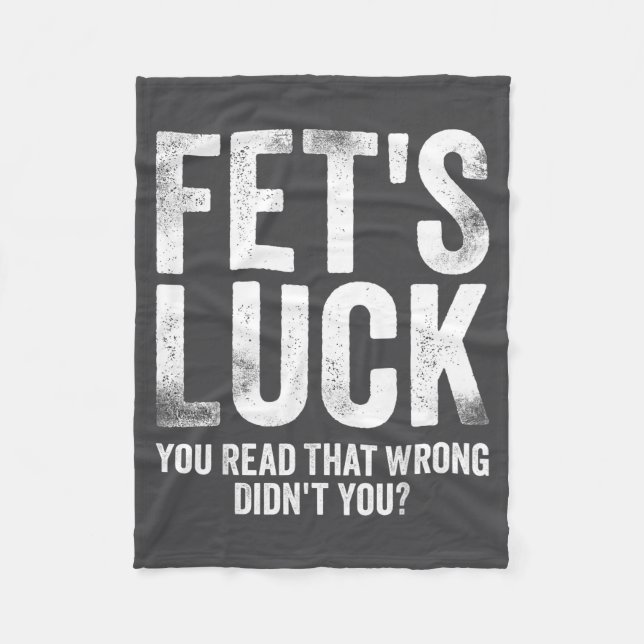 Cobertor De Velo Fet's Luck You Read That Wrong Didn't You  (Frente)