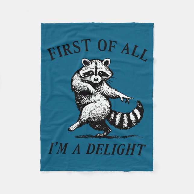 Cobertor De Velo First Of All I'm A Delight Funny Raccoon Lover  (Frente)