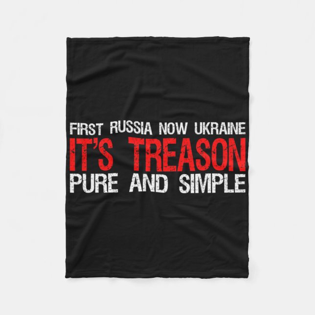 Cobertor De Velo First Russia Now Ukraine It's Treason Pure And Sim (Frente)