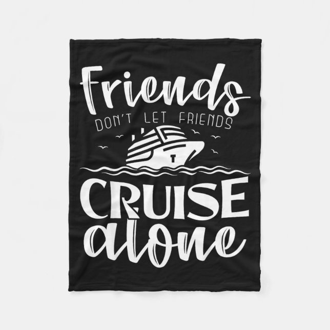 Cobertor De Velo Friends Don't Let Friends Cruise Alone Clic Cruise (Frente)