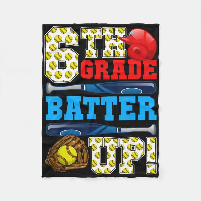 Cobertor De Velo Funny 6th Grade Tter Up Softll First Day Of School (Frente)