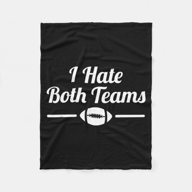 Cobertor De Velo Funny I Hate Both Teams Football Small  (Frente)
