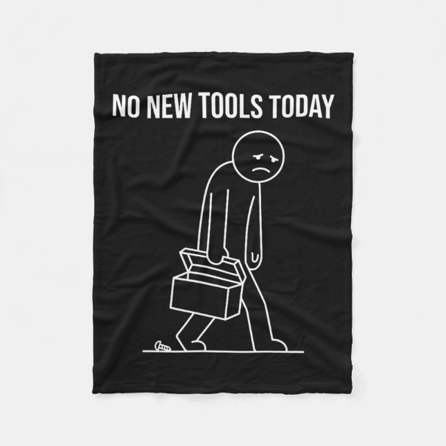 Cobertor De Velo Funny No New Tools Today Tool Lover  (Frente)