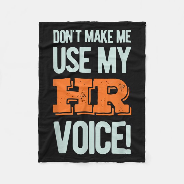 Cobertor De Velo Funny Quote Don't Make Me Use My Hr Voice Design  (Frente)