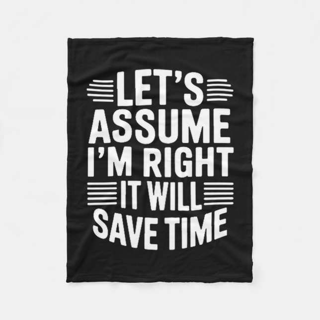 Cobertor De Velo Funny sarcastic let's assume right will save time (Frente)