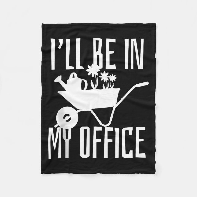 Cobertor De Velo Gardener Gift I'll Be In My Office Garden Plant Ga (Frente)