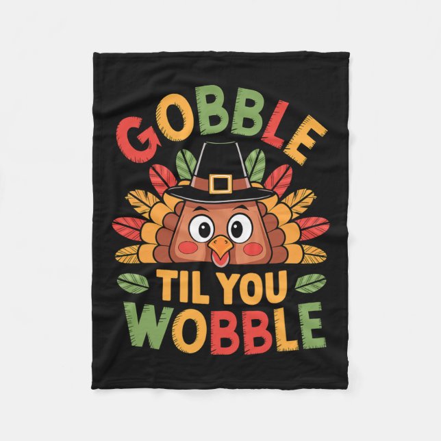 Cobertor De Velo Gobble Til You Wobble Turkey Toddler Kids Baby Tha (Frente)