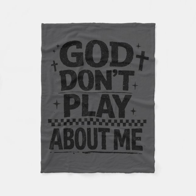Cobertor De Velo God Don't Play About Me Christian Faith Quote  (Frente)
