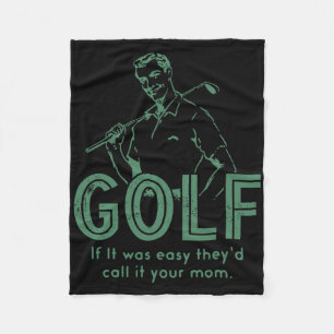 Cobertor De Velo Golfe, Se Fosse Fácil, Chamariam-Lhe Mãe
