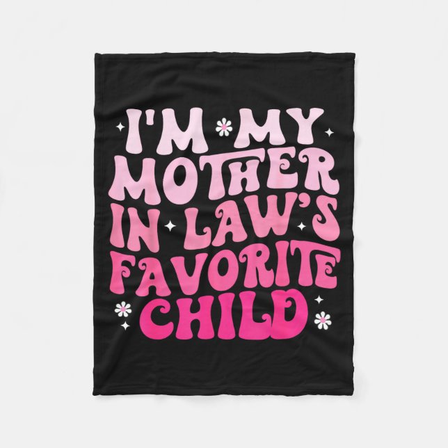 Cobertor De Velo Groovy I'm My Mother In Law's Favorite Child Women (Frente)