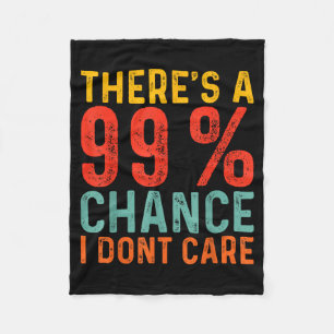 Cobertor De Velo Há 99% de chance de eu não me importar Citação eng