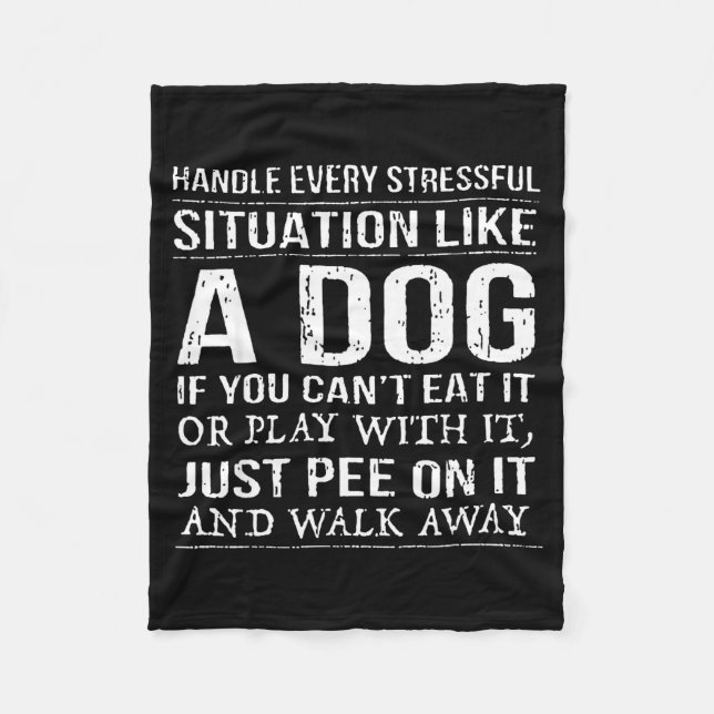 Cobertor De Velo Handle Every Stressful Situation Like A Dog If You (Frente)