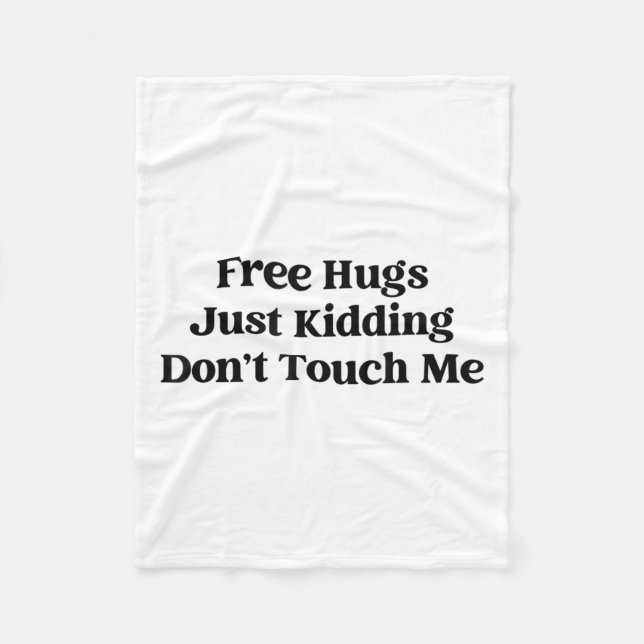 Cobertor De Velo Hugs Just Kidding Don't Touch Me  (Frente)