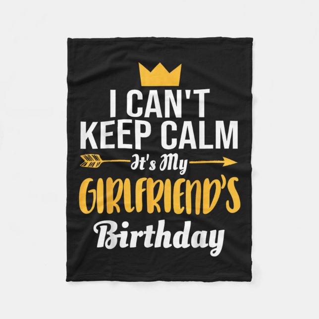 Cobertor De Velo I Cant Keep Calm Its My Girlfriend's Birthday  (Frente)