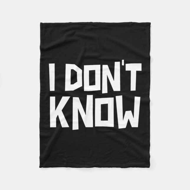 Cobertor De Velo I Don't Know Funny Sarcastic Saying Long Sleeve  (Frente)