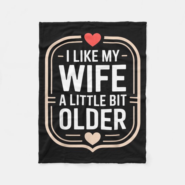 Cobertor De Velo I Like My Wife A Little Bit Older Sarcastic Husban (Frente)