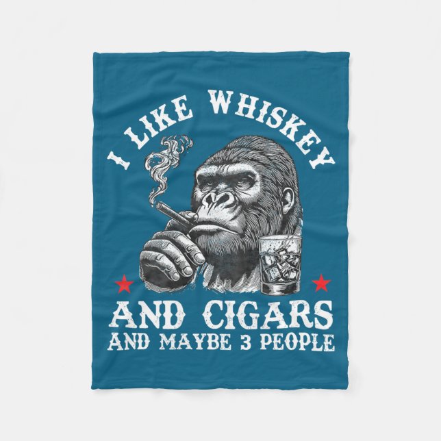 Cobertor De Velo I Like Whiskey And Cigars And Maybe 3 People Monke (Frente)