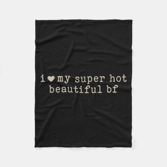 Cobertor De Velo I Love My Super Hot Beautiful Boyfriend Funny Girl (Frente)