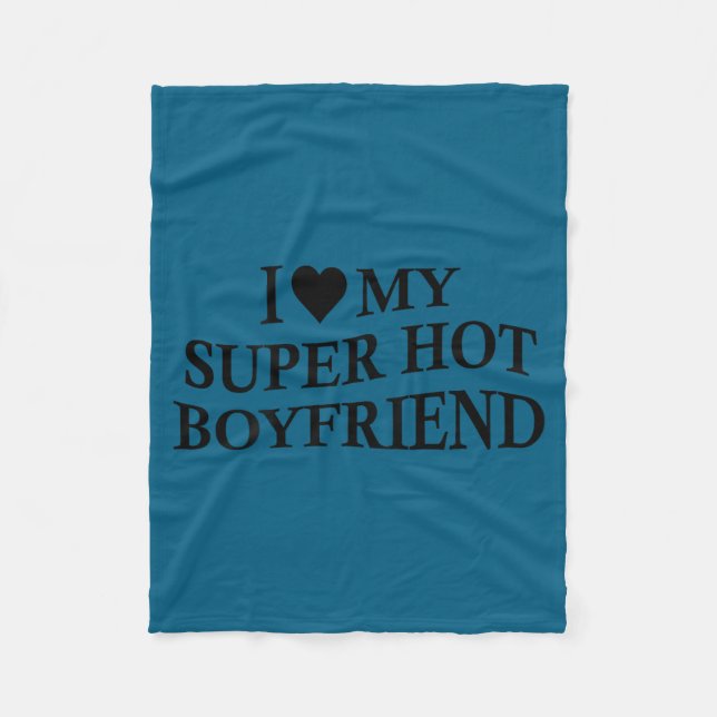 Cobertor De Velo I Love My Super Hot Boyfriend Funny Girlfriend On  (Frente)