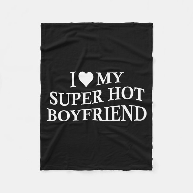 Cobertor De Velo I Love My Super Hot Boyfriend Funny Girlfriend On  (Frente)