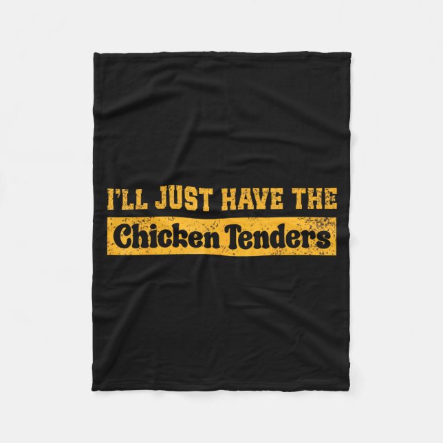 Cobertor De Velo I'll Just Have The Chicken Tenders Funny Food Sayi (Frente)
