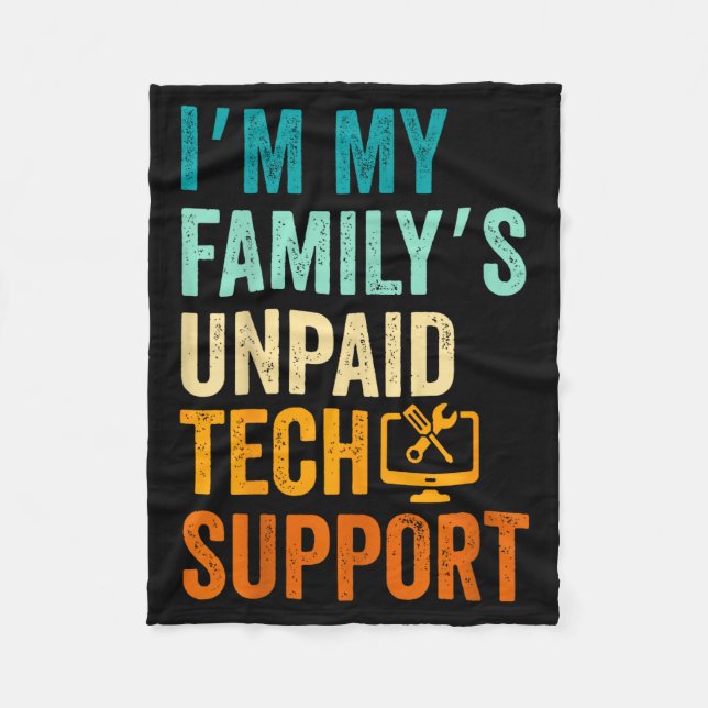 Cobertor De Velo Im My Family’s Unpaid Tech Suprt It Engineer Compu (Frente)