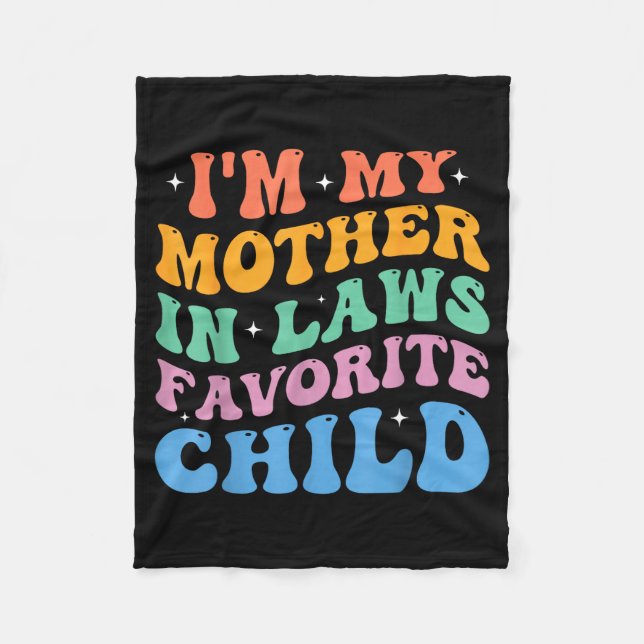 Cobertor De Velo I'm My Mother In Laws Favorite Child Funny Parent  (Frente)