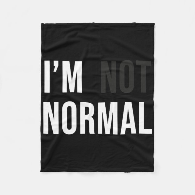 Cobertor De Velo I'm Not Normal Uni-adults Black Modern Funny Casua (Frente)