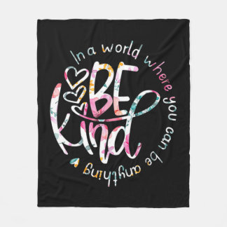 Cobertor De Velo In A World Where You Can Be Anything Be Kind  Kind