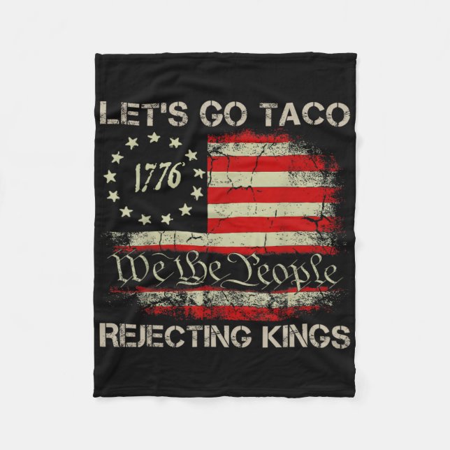 Cobertor De Velo Let's Go Taco Rejecting Kings Since 1776 American  (Frente)
