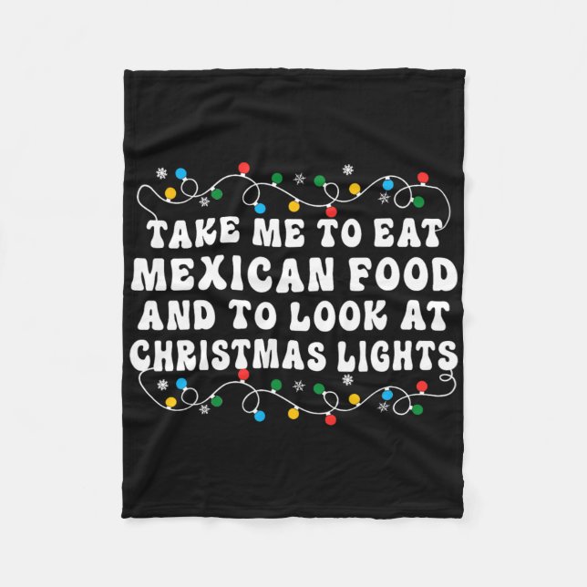 Cobertor De Velo Leve-me para comer comida mexicana e olhar para Ch (Frente)