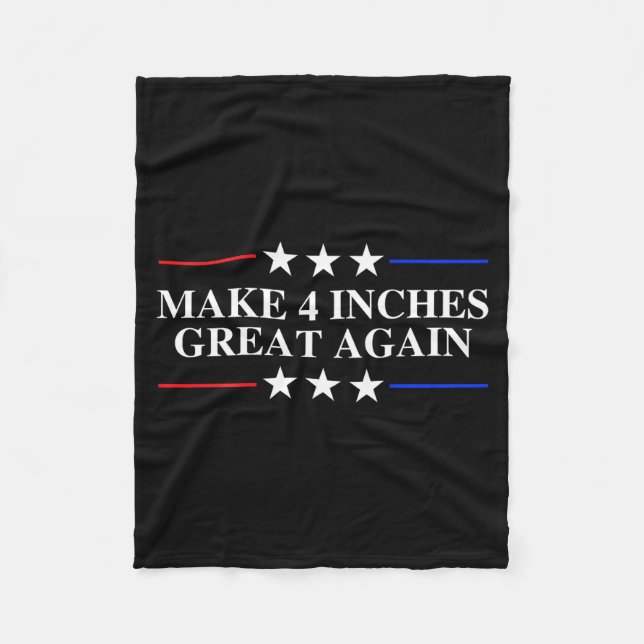 Cobertor De Velo Make 4 Inches Great Again, American Litical Quote  (Frente)