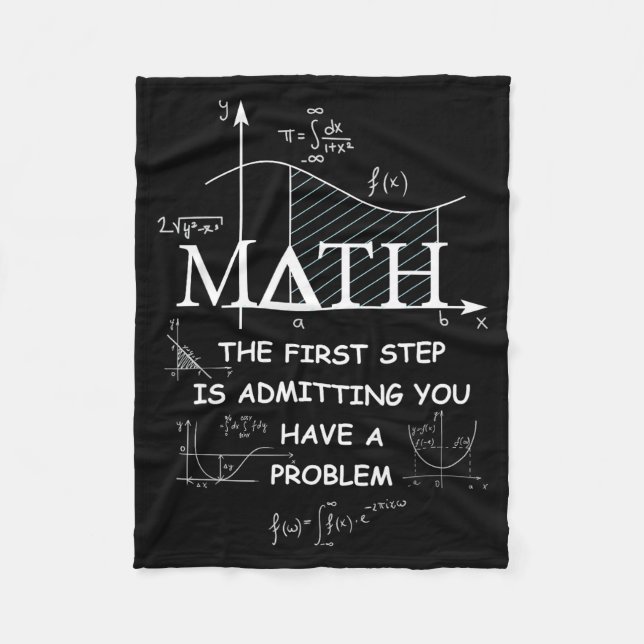 Cobertor De Velo Matemática O Primeiro Passo É Admitir Que Você Tem (Frente)