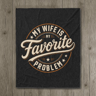 Cobertor De Velo Minha Esposa É Meu Problema Favorito Presente Piad