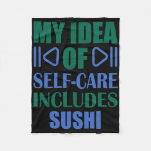 Cobertor De Velo Minha Ideia De Cuidado Pessoal Inclui Sushi 