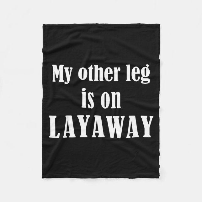 Cobertor De Velo My Other Leg Is On Layaway Funny Amputee Jokes  (Frente)