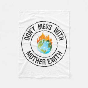 Cobertor De Velo Não Brinque Com a Mãe Terra Camiseta Engraçada