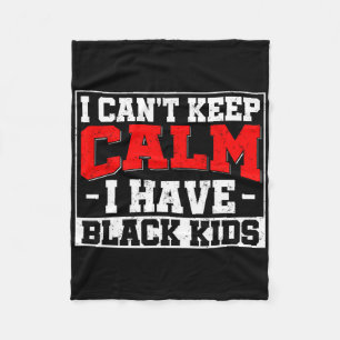 Cobertor De Velo Não Posso Manter a Calma Tenho Filhos Negros Blm O
