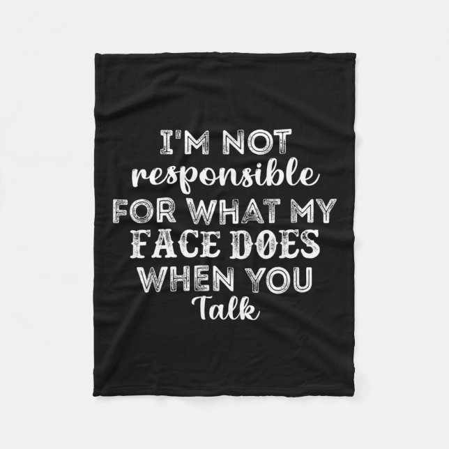 Cobertor De Velo Não sou responsável pelo que meu rosto faz quando  (Frente)