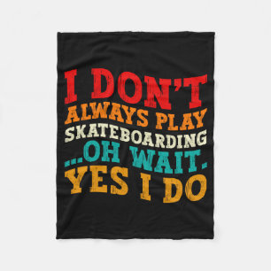 Cobertor De Velo Nem Sempre Pratico Skate Ah Espere Sim Eu Pratico