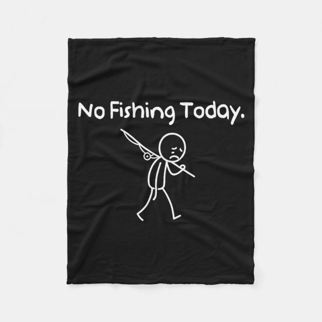 Cobertor De Velo No Fishing Today Funny Sad Stickman Fishing Lover  (Frente)