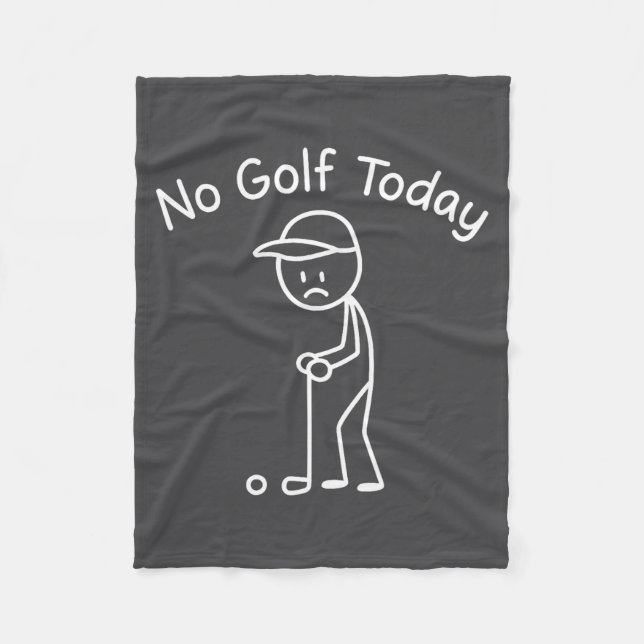 Cobertor De Velo No Golf Today Funny Sad Stickman Golfing Golfer Me (Frente)