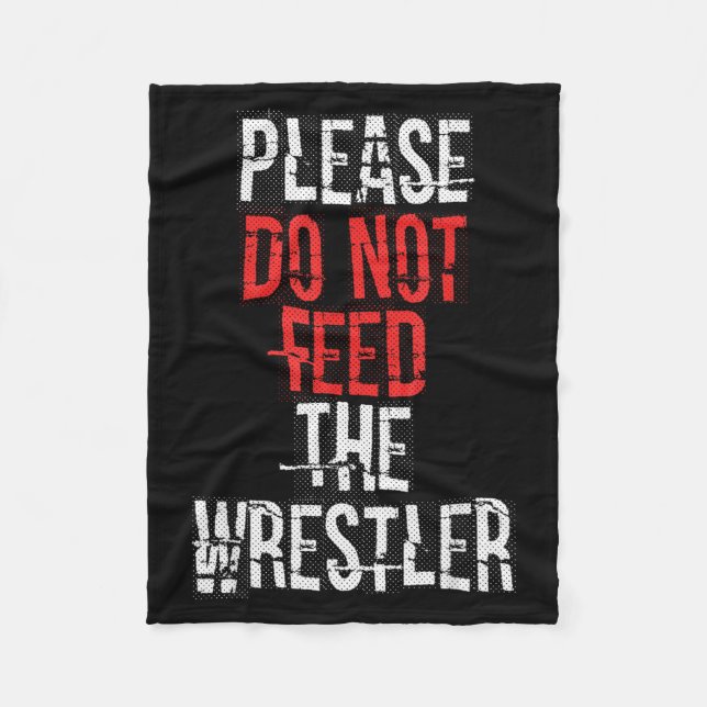 Cobertor De Velo Please Do Not Feed The Wrestler - Wrestling  (Frente)