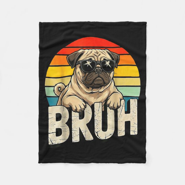 Cobertor De Velo Pug Says Bruhadorable Dog Funny Humor Fashion Meme (Frente)