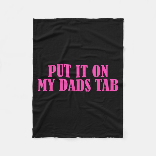 Cobertor De Velo Put It On My Dads Tab Funny Quote  (Frente)
