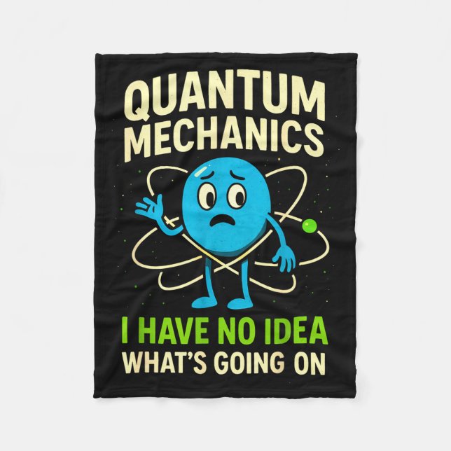 Cobertor De Velo Quantum Mechanics Funny Science, Nerds Humor Physy (Frente)