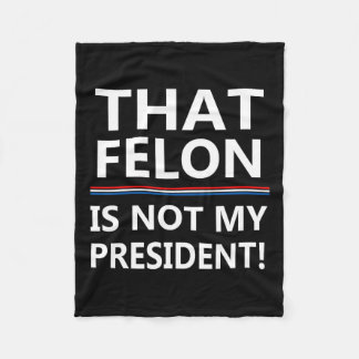 Cobertor De Velo Que Felon Não É Meu Presidente Anti-Trump
