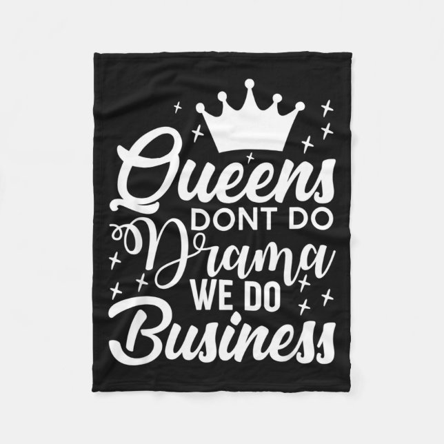 Cobertor De Velo Queens Don't Do Drama We Do Business  (Frente)