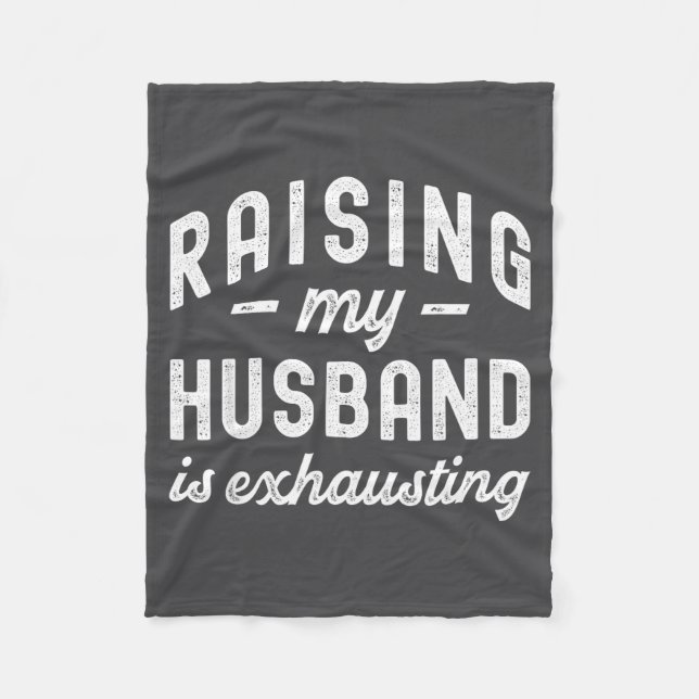 Cobertor De Velo Raising My Husband Is Exhausting Funny Wife Valent (Frente)